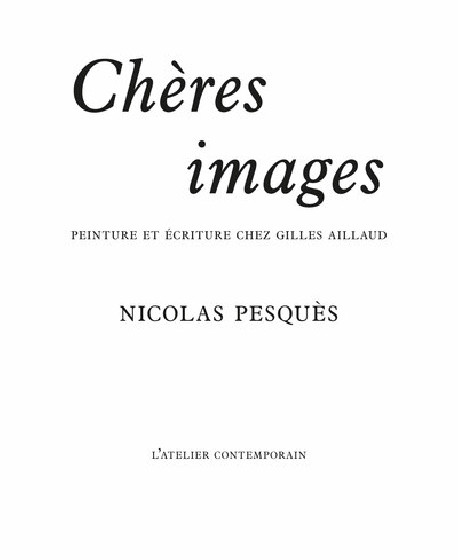 Chères images - Peinture et écriture chez Gilles Aillaud