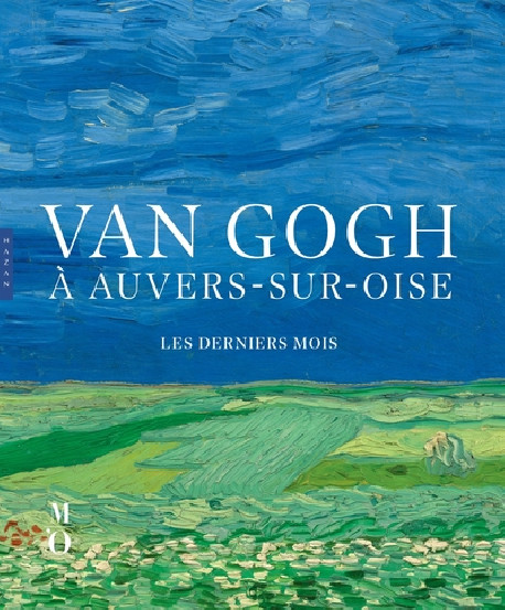 Van Gogh à Auvers-sur-Oise, les derniers mois