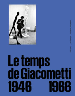 Le temps de Giacometti (1946-1966)
