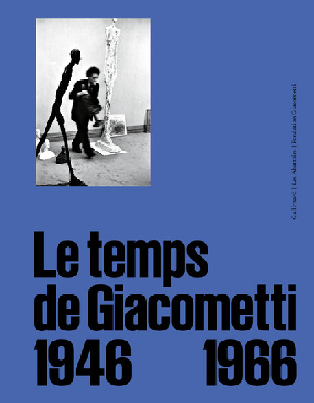 Le temps de Giacometti (1946-1966)