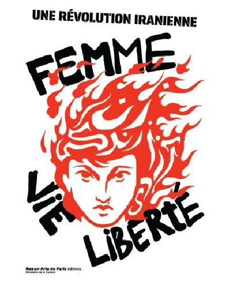 Une révolution iranienne - Femme, Vie, Liberté