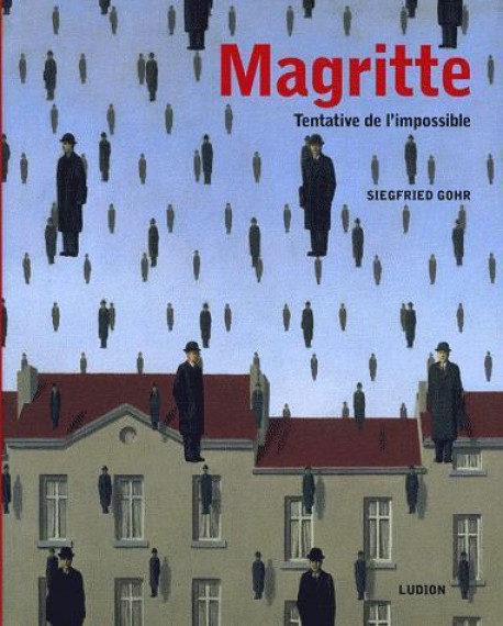 Magritte. Tentative de l'impossible