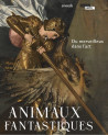 Animaux fantastiques, du merveilleux dans l'art