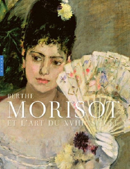 Berthe Morisot et l'art du XVIIIe siècle