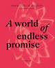 A world of endless promise - Manifesto of Fragility