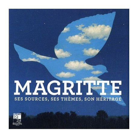 Magritte ses sources, ses thèmes, son héritage