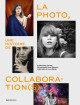 La photo, une histoire de collaboration(s)