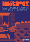 Métro ! Le Grand Paris en mouvement