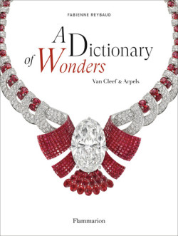 A Dictionary of Wonders - Van Cleef & Arpels
