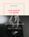 Une saison en enfer - Arthur Rimbaud, Patti Smith
