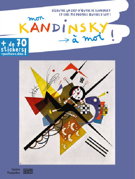 Mon Kandinsky à moi ! Cahier d'activités pour enfants
