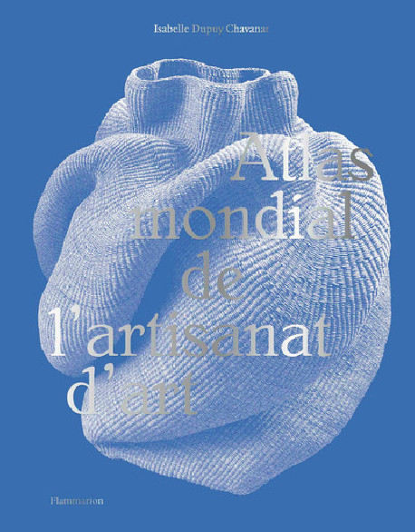 Atlas mondial de l'Artisanat d'Art