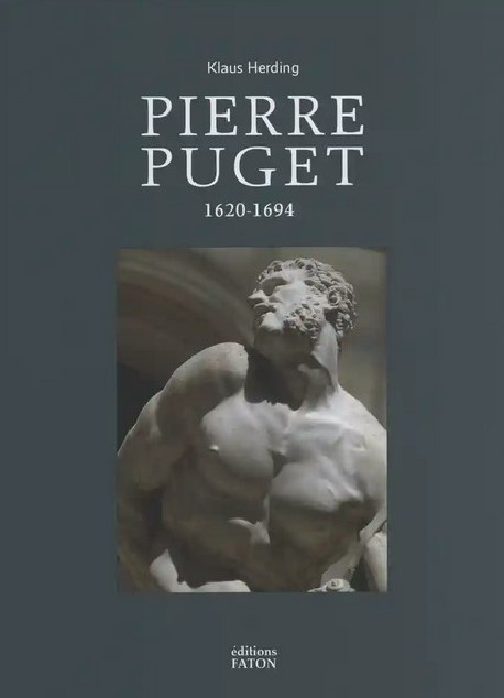 Pierre Puget (1620-1694) - L'artiste et son oeuvre