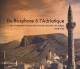 Du Bosphore à l'Adriatique - des photographes français découvrent les monuments des Balkans, 1878-1914