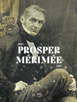 Prosper Mérimée 1803-1870