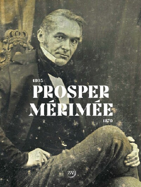 Prosper Mérimée 1803-1870