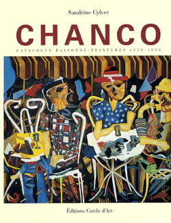 Chanco - Catalogue raisonné des oeuvres 1928-1998