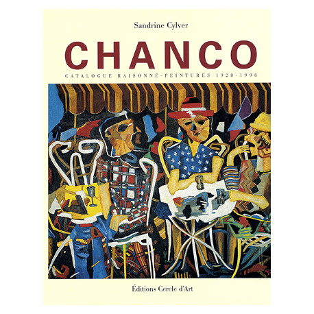 Chanco - Catalogue raisonné des oeuvres 1928-1998