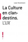 UX - La culture en clandestins