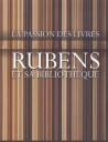 Rubens et sa bibliothèque - La passion des livres