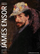 James Ensor. Précurseur de l'Art Moderne