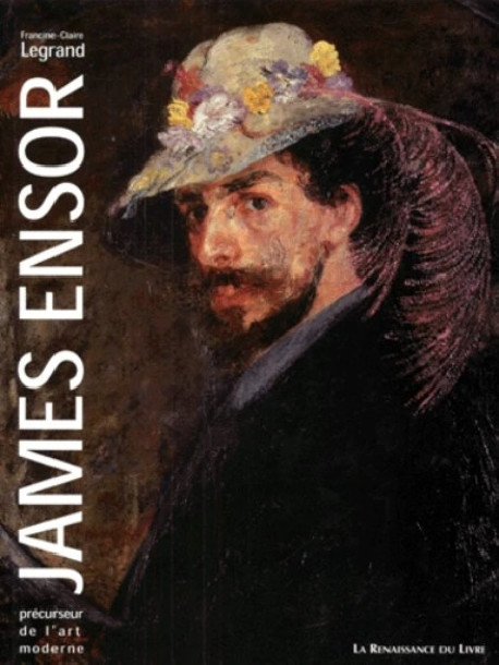 James Ensor. Précurseur de l'Art Moderne