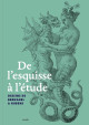 De l'esquisse à l'étude - Dessins de Breughel à Rubens