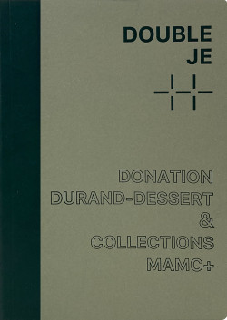 Double Je - Donation Liliane et Michel Durand-Dessert & collections MAMC+