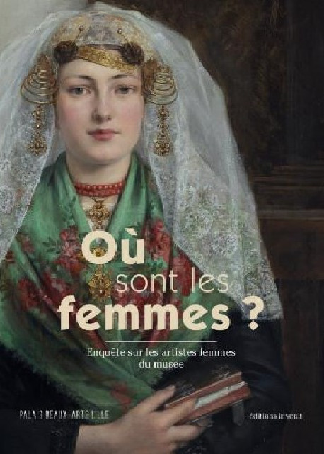 Où sont les femmes ? Enquête sur les femmes artistes au palais des Beaux-arts de Lille