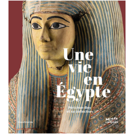 Une vie en Egypte - Périchon-Bey et sa collection