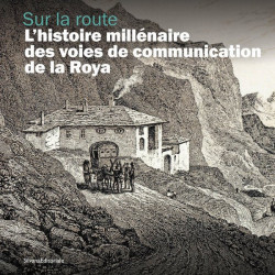 Sur la route - L'histoire millénaire des voies de communication de la Roya