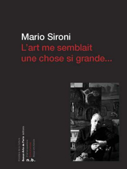Mario Sironi - L'art me semblait une chose si grande
