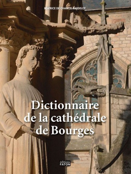 Dictionnaire de la cathédrale de Bourges