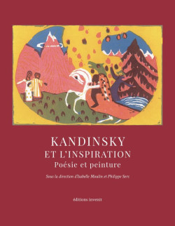 Kandinsky et l’inspiration - Poésie et peinture
