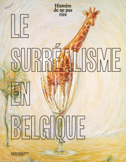 Le surréalisme en Belgique - Histoire de ne pas rire