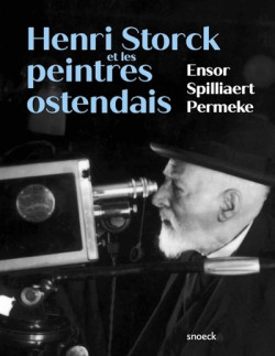 Henri Storck et les peintres ostendais - Ensor, Spilliaert et Permeke