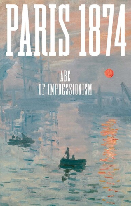 Paris 1874 - ABC of Impressionism