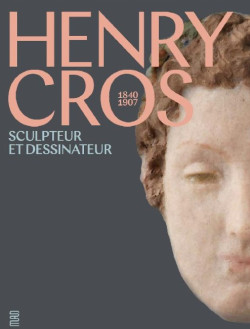 Henry Cros (1840-1907) - Sculpteur et dessinateur