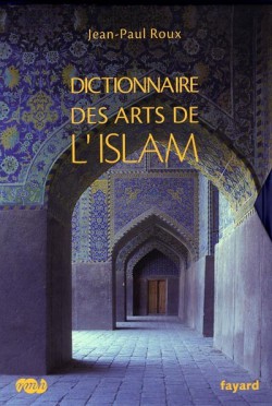 Dictionnaire des arts de l'Islam