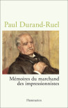 Paul Durand-Ruel - Mémoires du marchand des impressionnistes