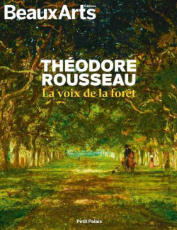 Théodore Rousseau, la voix de la forêt - Beaux-arts hors série exposition