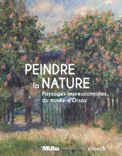 Peindre la nature - Paysages impressionnistes du musée d’Orsay