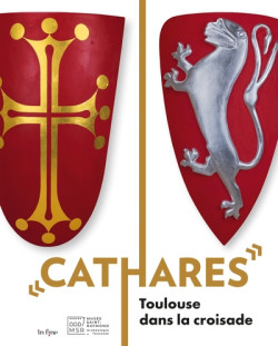 Cathares - Toulouse dans la croisade