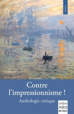 Contre l'impressionnisme ! Anthologie critique