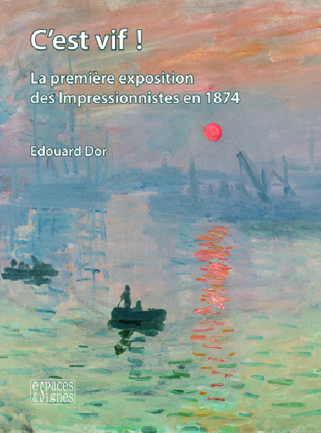 C'est vif ! La première exposition des Impressionnistes en 1874