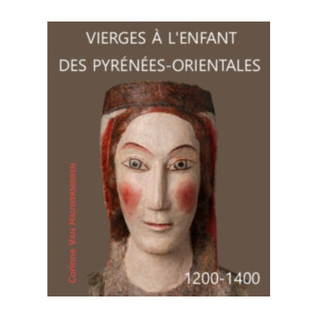 Vierges à l’Enfant des Pyrénées-Orientales