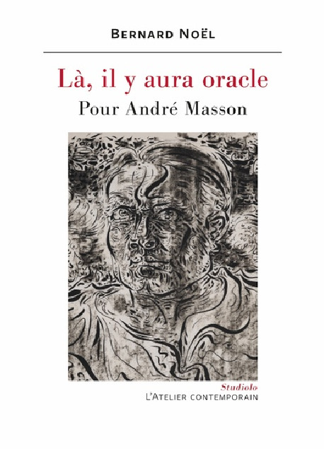 Là, il y aura oracle - Pour André Masson