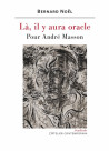 Là, il y aura oracle - Pour André Masson