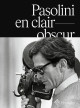 Pasolini en clair-obscur