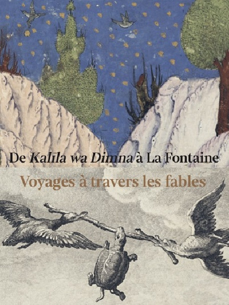 De Kalila wa Dimna à La Fontaine - Voyages à travers les fables